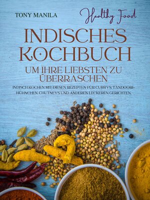 cover image of Indisches Kochbuch, um Ihre Liebsten zu überraschen